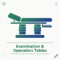EXAMINATION AND OPERATION TABLES